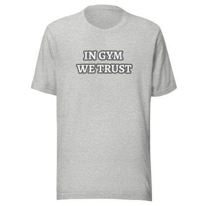 IN GYM WE TRUST T-shirt