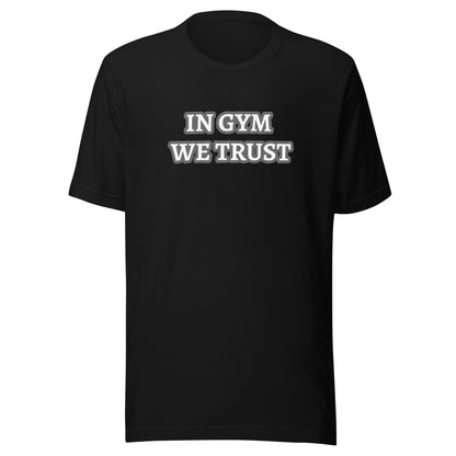 IN GYM WE TRUST T-shirt