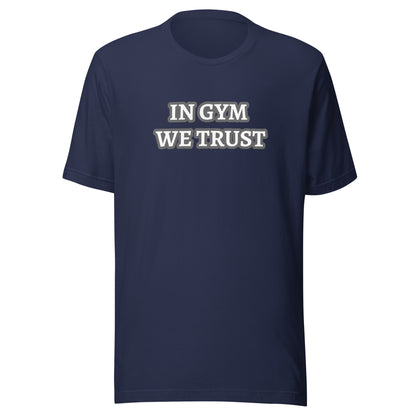 IN GYM WE TRUST T-shirt